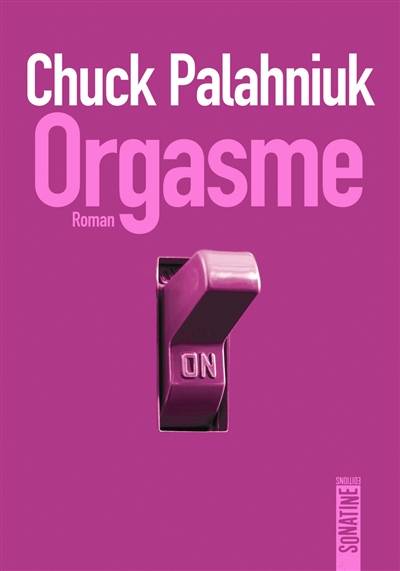 Orgasme | Chuck Palahniuk, Clément Baude