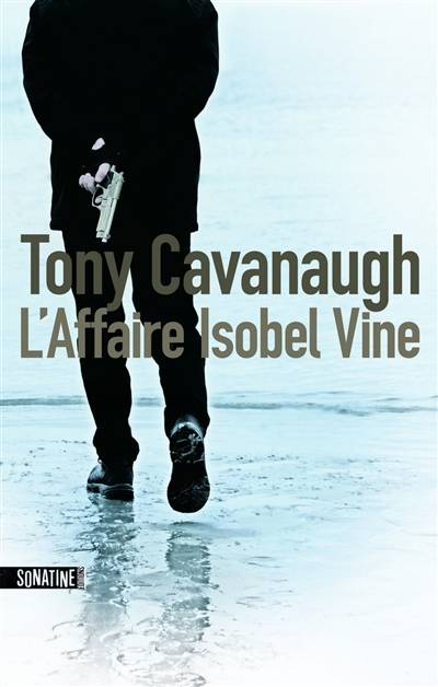 L'affaire Isobel Vine | Tony Cavanaugh, Fabrice Pointeau