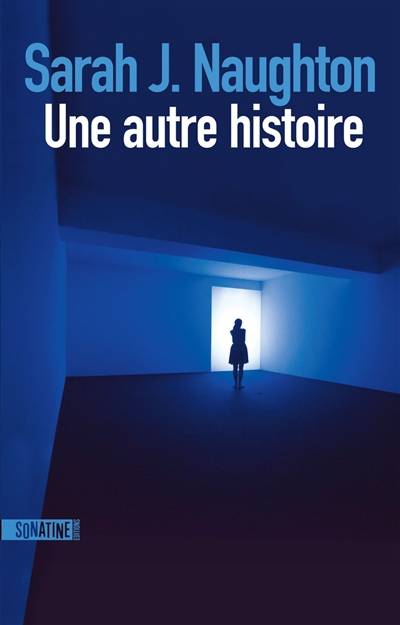 Une autre histoire | Sarah J. Naughton, Pierre Szczeciner