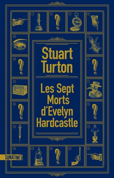 Les sept morts d'Evelyn Hardcastle | Stuart Turton, Fabrice Pointeau