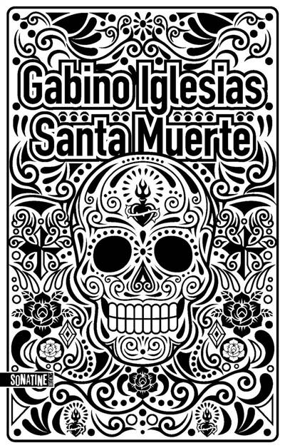 Santa muerte : un barrio noir | Gabino Iglesias, Pierre Szczeciner