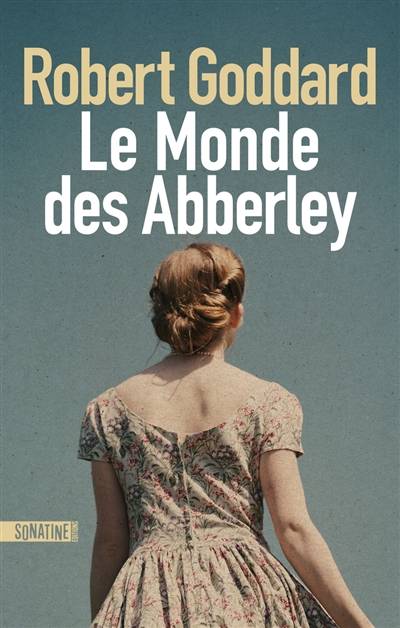 Le monde des Abberley | Robert Goddard, Claude Demanuelli, Jean Demanuelli