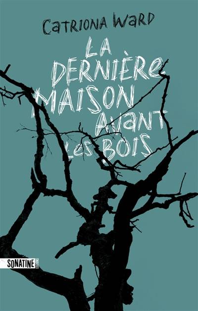 La dernière maison avant les bois | Catriona Ward, Pierre Szczeciner