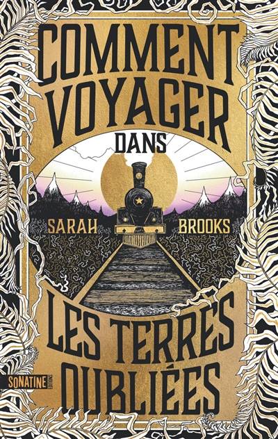 Comment voyager dans les terres oubliées | Sarah Brooks, Heloise Esquie