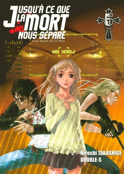 Jusqu'à ce que la mort nous sépare. Vol. 5. Until death do us part. Vol. 5 | Hiroshi Takashige, Double-S