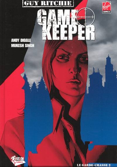 Game keeper. Vol. 2 | Andy Diggle, Mukesh Singh, Guy Ritchie