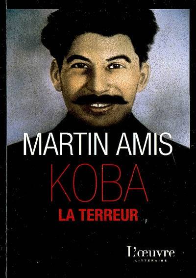 Koba la terreur : les vingt millions et le rire | Martin Amis, Frederic Maurin