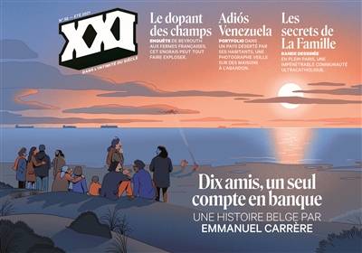 XXI, n° 55. Dix amis, un seul compte en banque | Emmanuel Carrère