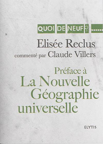 Préface à La nouvelle géographie universelle | Elisee Reclus, Claude Villers