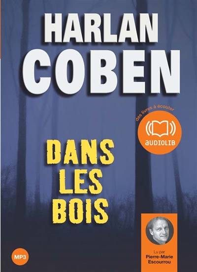 Dans les bois | Harlan Coben, Pierre-Marie Escourrou, Roxane Azimi