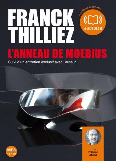 L'anneau de Moebius : suivi d'un entretien exclusif avec l'auteur | Franck Thilliez, Philippe Allard