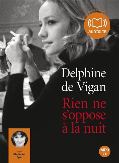 Rien ne s'oppose à la nuit | Delphine de Vigan, Marianne Epin