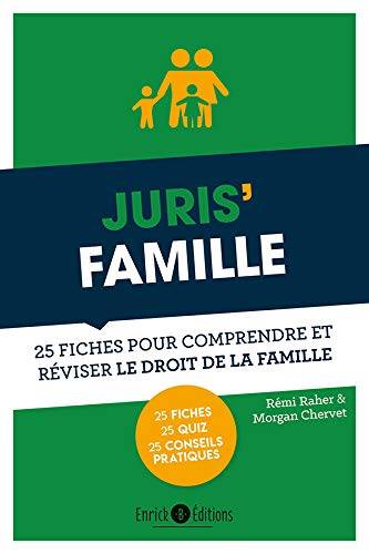 Juris' famille : 25 fiches pour comprendre et réviser le droit de la famille | Rémi Raher, Morgan Chervet