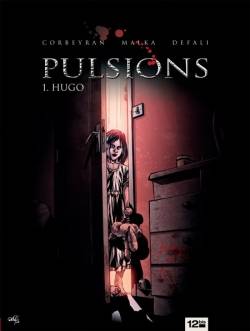 Pulsions. Vol. 1. Hugo | Corbeyran, Richard Malka, Djillali Defali