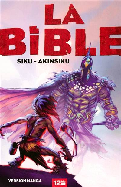 La Bible : version manga | Siku, Akinsiku, Carole Delcourt