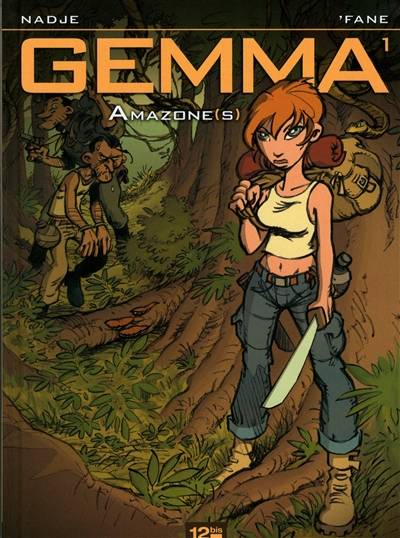 Gemma. Vol. 1. Amazone(s) | Nadje, Fane