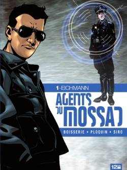 Agents du Mossad. Vol. 1. Eichmann | Pierre Boisserie, Frédéric Ploquin, Siro, Christophe Araldi