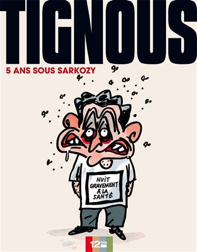 5 ans sous Sarkozy | Tignous