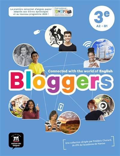 Bloggers 3e, A2-B1, cycle 4 : nouveau programme | Frédéric Chotard, Céline Blanchard, Agnès Pihuit-Imbert, Sarah Delangle, Laurent Goupille, Mar Guixé-Magloire