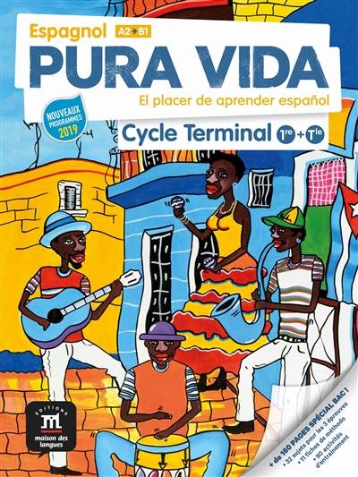 Pura vida, espagnol A2-B1, cycle terminal, 1re + terminale : nouveaux programmes 2019 | 