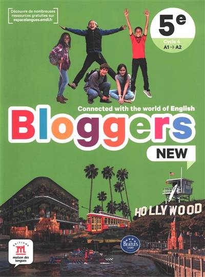 Bloggers new, 5e, cycle 4, A1-A2 | Nathalie Brient, Laurence Fabbro, Wilfried Gonidec, Sonia Louis, Frederic Chotard