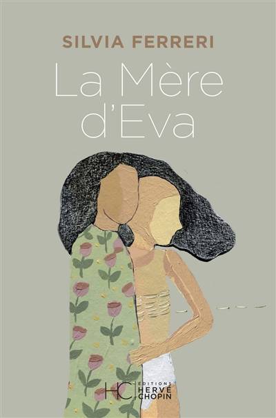 La mère d'Eva | Silvia Ferreri, Chantal Moiroud