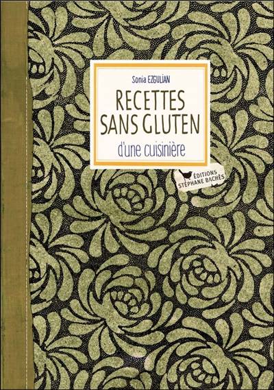 Les recettes sans gluten d'une cuisinière | Sonia Ezgulian