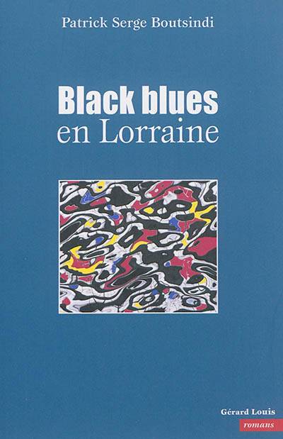 Black blues en Lorraine | Patrick Serge Boutsindi