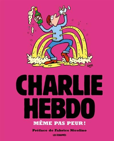 Même pas peur ! | Charlie Hebdo, Fabrice Nicolino