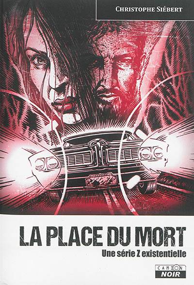 La place du mort : une série Z existentielle | Christophe Siebert