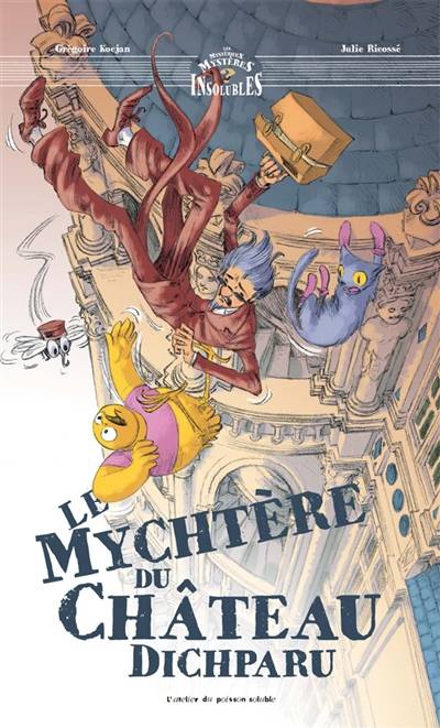 Le mychtère du château dichparu | Gregoire Kocjan, Julie Ricosse, Francois Puzenat