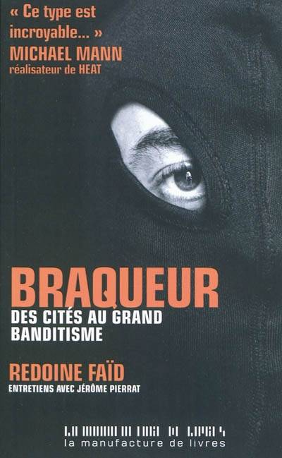 Braqueur : des cités au grand banditisme | Redoine Faid, Jerome Pierrat