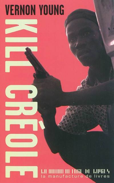 Kill créole | Vernon Lemuel Young