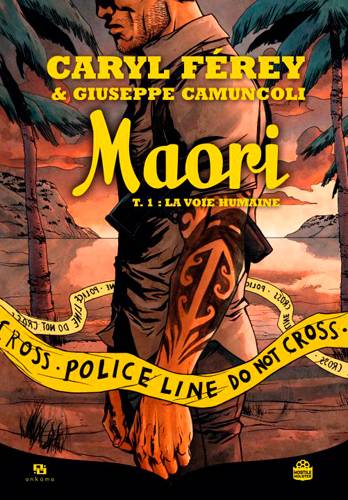 Maori. Vol. 1. La voix humaine | Caryl Férey, Giuseppe Camuncoli