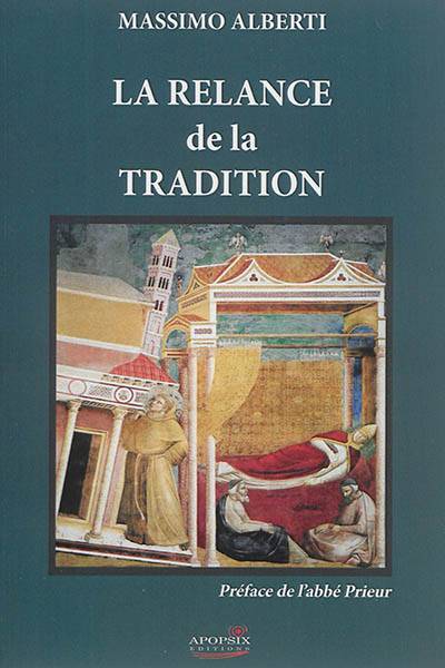 La relance de la tradition : notes sur la situation de l'Eglise | Massimo Alberti, Claude Prieur