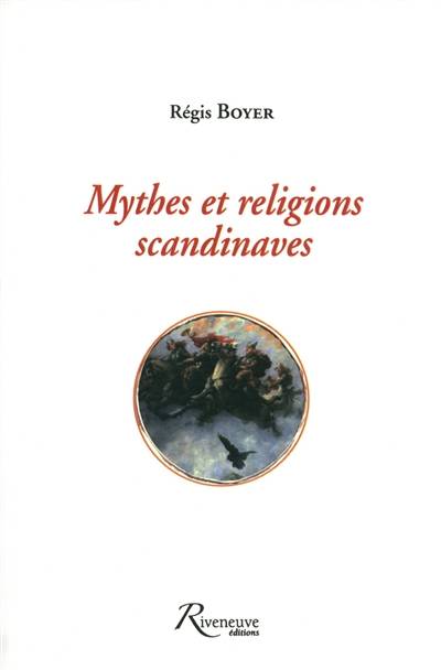 Miscellanées. Vol. 1. Mythes et religions scandinaves | Regis Boyer