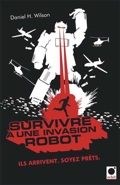 Survivre à une invasion robot : manuel pratique | Daniel H. Wilson, Patrick Imbert