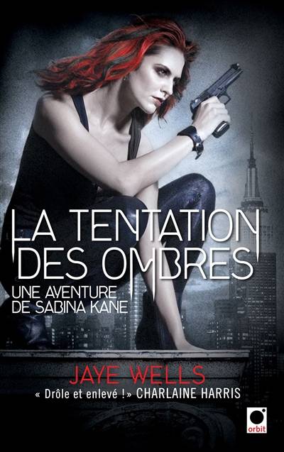 Une aventure de Sabina Kane. Vol. 4. La tentation des ombres | Jaye Wells, Michelle Charrier