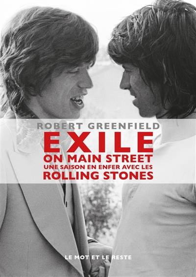 Exile on Main Street : une saison en enfer avec les Rolling Stones | Robert Greenfield, Philippe Paringaux