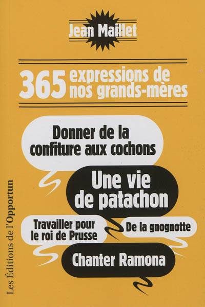 365 expressions de nos grands-mères | Jean Maillet