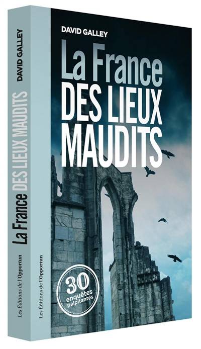 La France des lieux maudits | David Galley