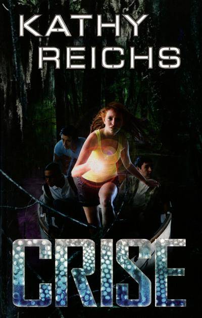 Crise | Kathy Reichs, Marie-France Girod, Emmanuel Pailler