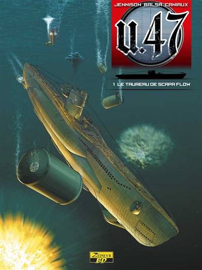 U-47. Vol. 1. Le taureau de Scapa Flow | Mark Jennison, Gerardo Balsa, Nicolas Caniaux