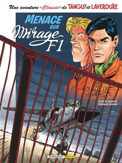 Une aventure classic de Tanguy et Laverdure. Vol. 1. Menace sur Mirage F1 | Jean-Michel Charlier, Matthieu Durand, Patrice Buendia, Ketty Formaggio