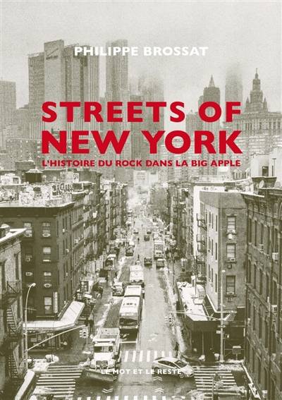 Streets of New York : l'histoire du rock dans la Big Apple | Philippe Brossat