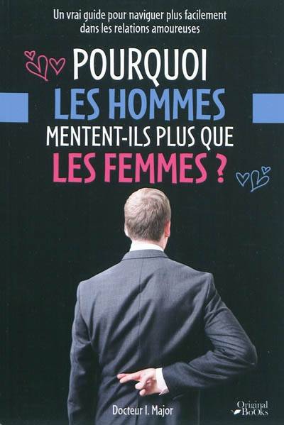 Pourquoi les hommes mentent-ils plus que les femmes ? | I. Major, Elsa Ganem