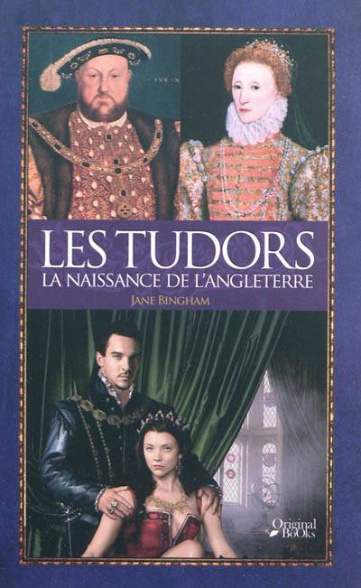 Les Tudors : la naissance de l'Angleterre | Jane Bingham, Isabelle Chelley