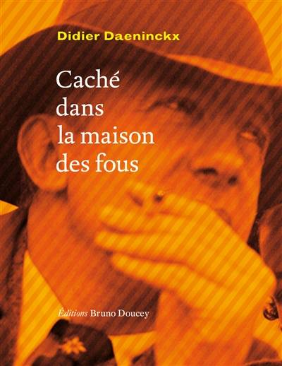 Caché dans la maison des fous | Didier Daeninckx