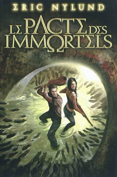 Le pacte des immortels. Vol. 1 | Eric Nylund