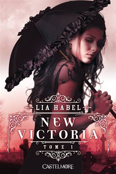 New Victoria. Vol. 1 | Lia Habel, Audray Sorio